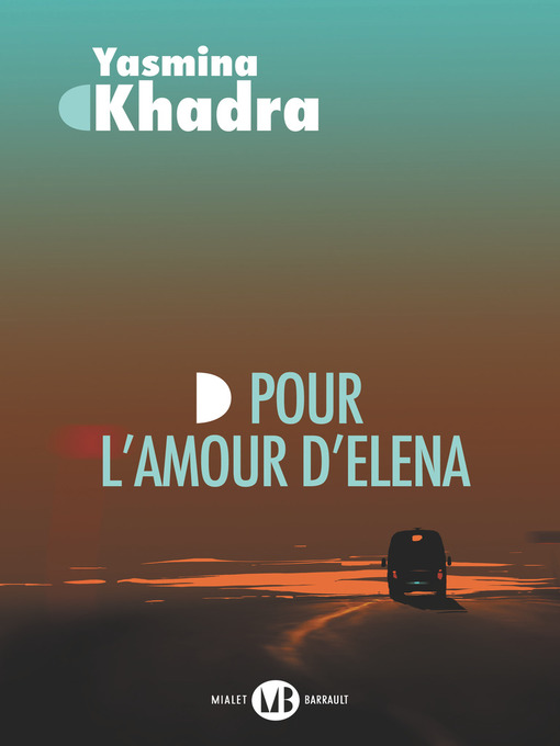 Title details for Pour l'amour d'Elena by Yasmina Khadra - Available